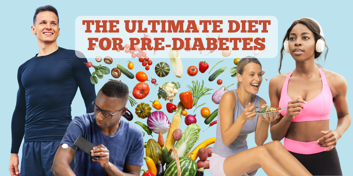 The Ultimate Diet For Prediabetes