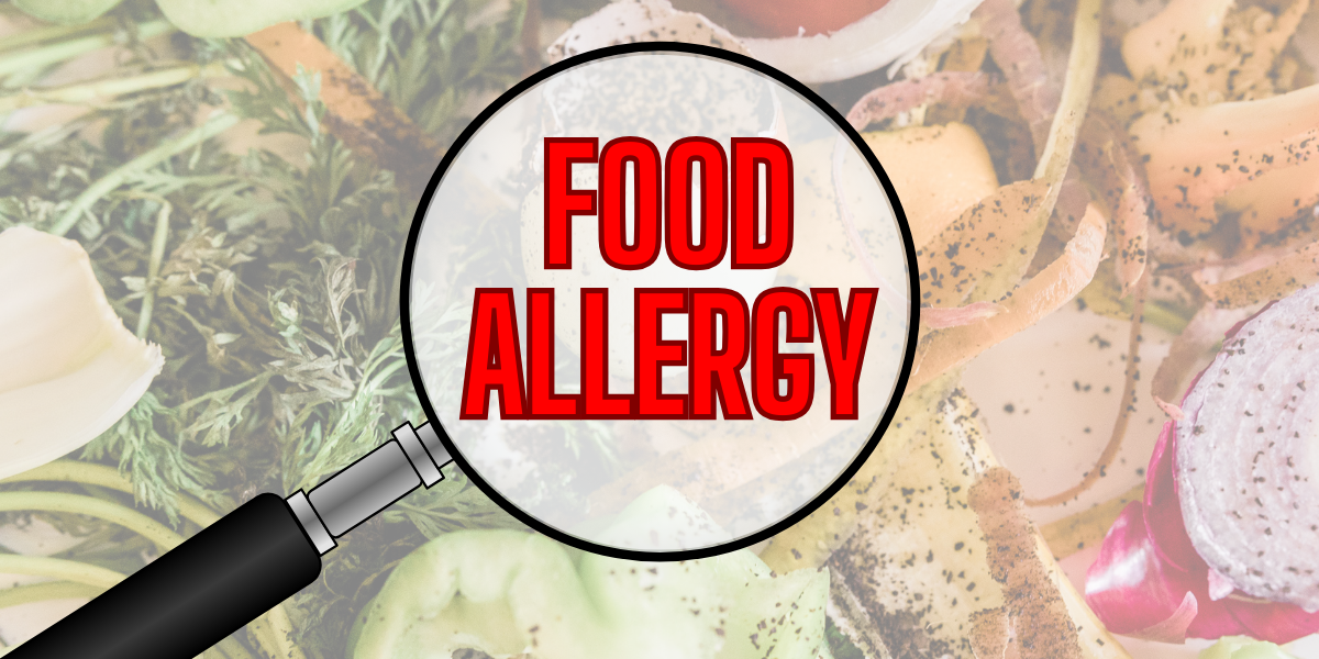 What is Food Allergy? Everything You Need to Know!