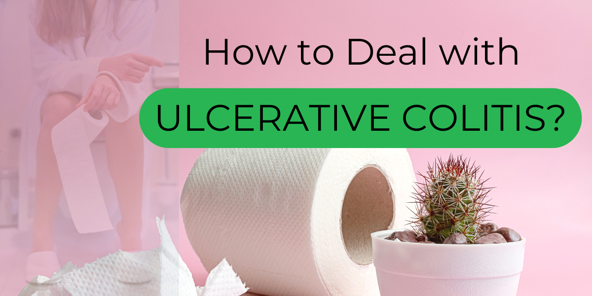 How to Deal with Ulcerative Colitis?